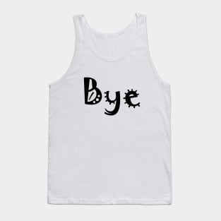 Bye Tank Top